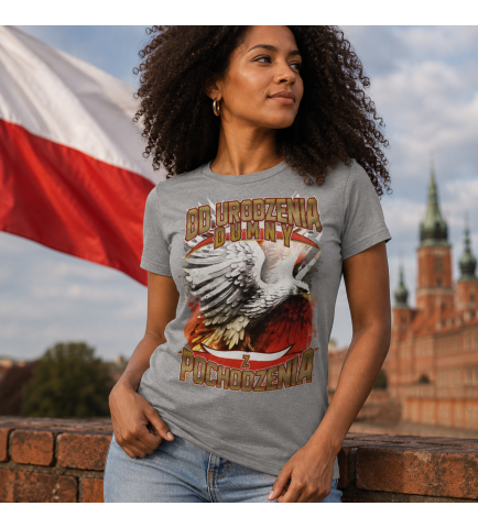KOSZULKA DAMSKA Od Urodzenia Dumny z Pochodzenia